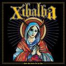 Xibalba - Madre Mia Gracias Por Los Dias - CD (2011)